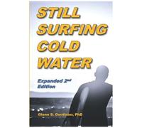 Still Surfing Cold Water: Expanded 2nd Edition