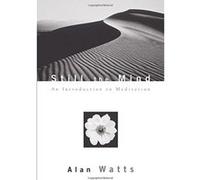 Still The Mind Alan Watts (Auteur)
