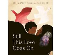 Still This Love Goes On by Buffy SainteMarie Buffy SainteMarie (Auteur)