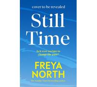 Still Time the moving and heartwarming new novel from the author of Little Wing - Freya North - Mountain Leopard Press - ebook (ePub) - Livre