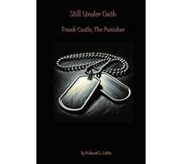 Still Under Oath: Frank Castle, The Punisher