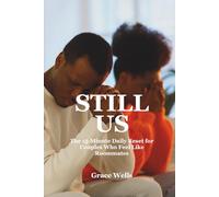 STILL US: The 15-Minute Daily Reset for Couples Who Feel Like Roommates