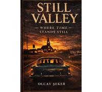 Still Valley: Where Time Stands Still