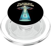 Still Waiting for My Alien Abduction UFO Funny Sci-FI PopSockets PopGrip pour MagSafe