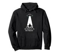 Still Waiting for My Alien Abduction UFO Humor Sweat à Capuche