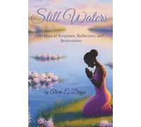 Still Waters: 30 Days of Scripture, Reflection, and Restoration