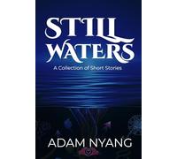 Still Waters: (A Collection of Short Stories)