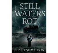 Still Waters Rot