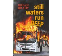 still waters run DEEP