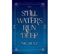 Still Waters Run Deep