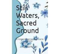 Still Waters, Sacred Ground