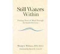 Still Waters Within: Finding Peace of Mind Through the Inside-Out Lens