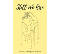 Still we rise: Endometriosis stories of strength and survival