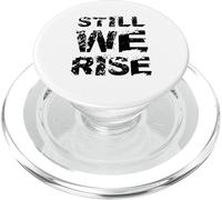 Still We Rise Motivational Inspirational Quote PopSockets PopGrip pour MagSafe
