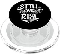 Still We Rise Motivational Inspirational Quote PopSockets PopGrip pour MagSafe
