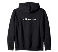 Still We Rise Motivational Inspirational Quote Sweat à Capuche