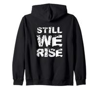 Still We Rise Motivational Inspirational Quote Sweat à Capuche