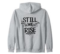 Still We Rise Motivational Inspirational Quote Sweat à Capuche
