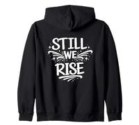 Still We Rise Motivational Inspirational Quote Sweat à Capuche