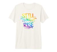 Still We Rise Motivational Inspirational Quote T-Shirt Haut de Gamme