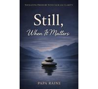 Still, When It Matters: How Calm Holds Under Pressure