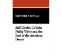 Still Worlds Collide, Milford Series, Vol 30 Clifford P. Bendau (Auteur)