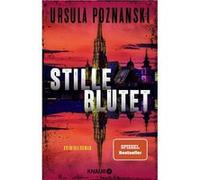 Stille blutet | Ursula Poznanski Ursula Poznanski (Auteur)