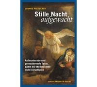 Stille Nacht, aufgewacht Aufmunternde und provozierende Texte, damit wir Weihnachten nicht verschlafen - Ludwig Pritscher - Verlag Friedrich Pustet - ebook (ePub) - Livre