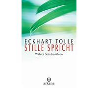 Eckhart Tolle, Erika Ifang – Stille spricht – Wahres Sein berühren – Relié