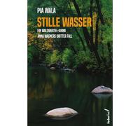 Stille Wasser: Anna Wagners 3. Fall