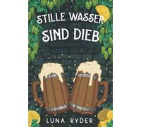 Stille Wasser sind Dieb: Ein cozy Fantasy-Abenteuer