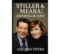 STILLER & MEARA: NOTHING IS LOST: A Heartfelt Tribute to Jerry Stiller and Anne Meara: Exploring the Legacy of Comedy's Iconic Duo Through Family, Film, and Personal Reflections