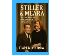 Stiller & Meara: Nothing Is Lost - The True Story of Love, Laughter, and Legacy