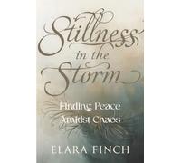 Stillness in the Storm: Finding Peace Amidst Chaos