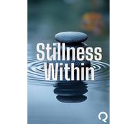 Stillness Within: Your Guide to Inner Peace and Emotional Strength
