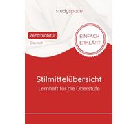 Stilmittel einfach erklärt - Deutsch Lernheft für die Oberstufe: studyspace Abiturvorbereitung