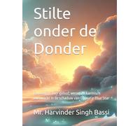 Stilte onder de Donder: Een roman over geloof, verzet en karmisch evenwicht in de schaduw van Operatie Blue Star