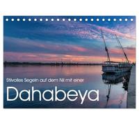 Stilvolles Segeln auf dem Nil mit einer Dahabeya (Tischkalender 2026 DIN A5 quer), CALVENDO Monatskalender: Das Segeln auf dem Nil mit einer Dahabeya ... ganz besonderen Zugang zu der alten Kultur