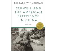 Stilwell and the American Experience in China: 1911-1945