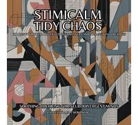 StimiCalm - Tidy Chaos: Soothing Coloring for Neurodivergent Minds. Clutter Is Calming When You’re The One Organizing It. A Series By Alma Mokonchu