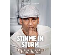Stimme im Sturm: Die Biografie über Xavier Naidoo. Hochwertige Hardcoverausgabe