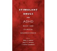 Stimulant Drugs and Adhd: Basic and Clinical Neuroscience
