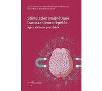 Stimulation magnétique transcrânienne répétée Emmanuel Poulet (Auteur), Maxime Bubrovszky (Auteur), Samuel Bulteau (Auteur), Frederic Haesebaert (Auteur)