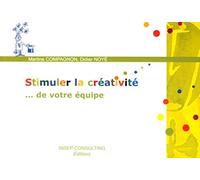 Stimuler la créativité: ... de votre équipe