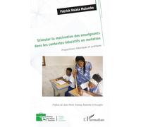 Stimuler la motivation des enseignants dans les contextes éducatifs en mutation: Propositions théoriques et pratiques