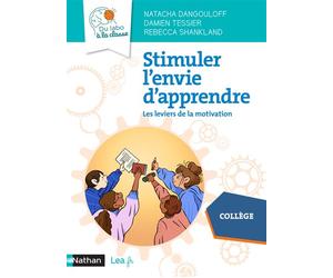 Stimuler l'envie d'apprendre - Les leviers de la motivation - Natacha Dangouloff - Nathan - broché - Guide