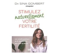 Stimulez Naturellement Votre Fertilité