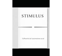 STIMULUS: S'affranchir de l'automatisme social