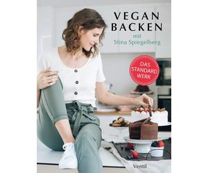 Stina Spiegelbe Vegan Backen mit Stina Spiegelberg (Edition Kochen ohne (Relié)