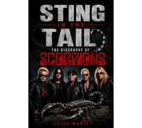 Sting In The Tail: The Biography of Scorpions